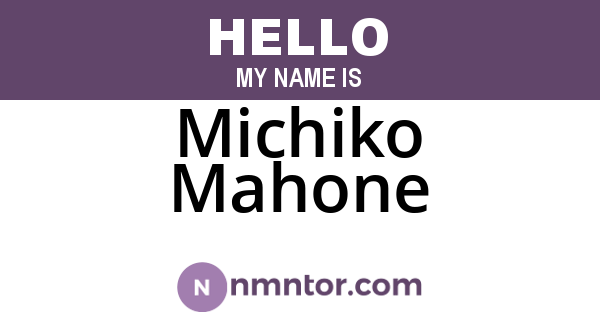 Michiko Mahone