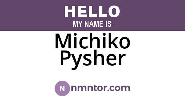 Michiko Pysher