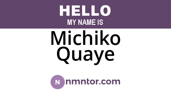 Michiko Quaye