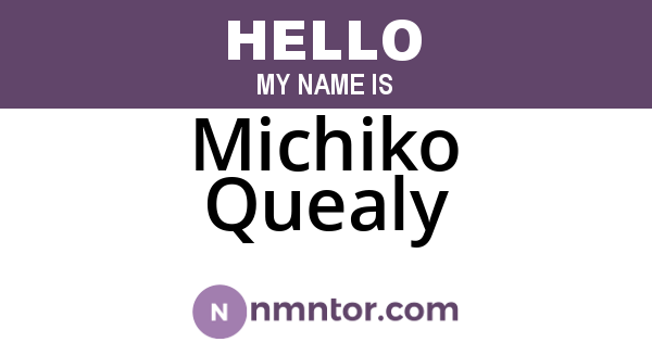 Michiko Quealy