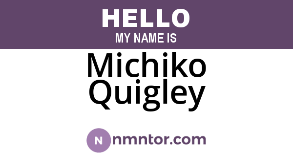 Michiko Quigley