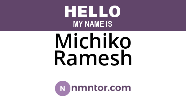 Michiko Ramesh