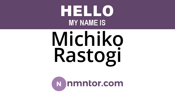 Michiko Rastogi