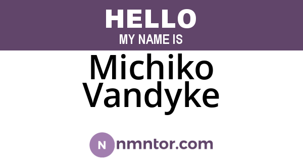Michiko Vandyke