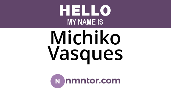 Michiko Vasques