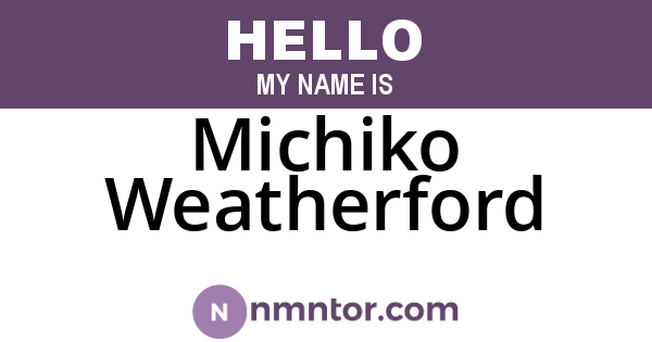 Michiko Weatherford