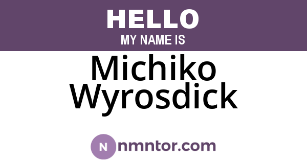 Michiko Wyrosdick