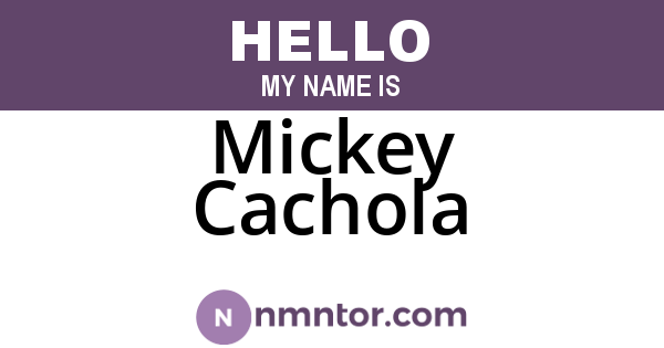Mickey Cachola