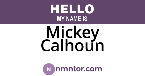 Mickey Calhoun