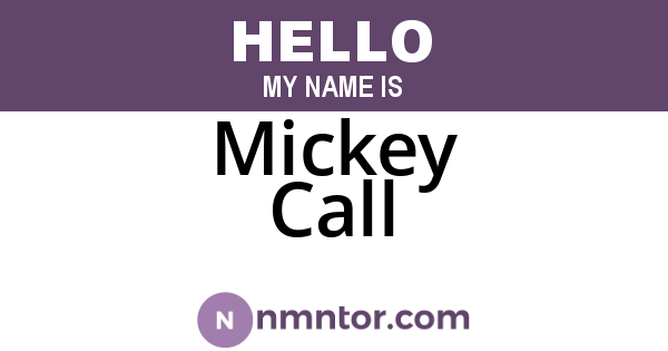 Mickey Call