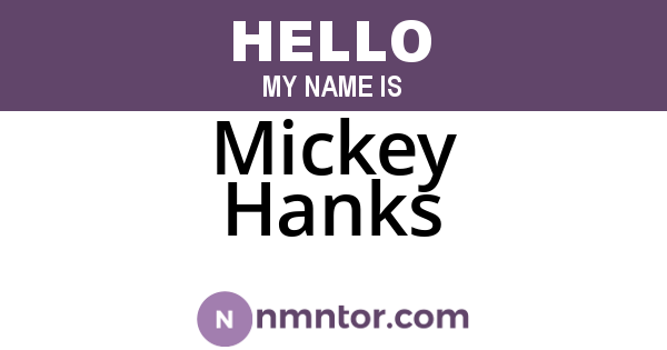 Mickey Hanks