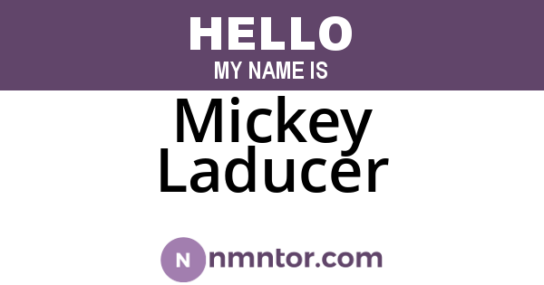 Mickey Laducer
