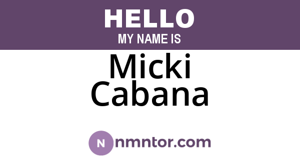 Micki Cabana