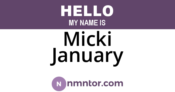 Micki January