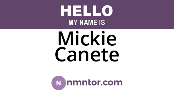 Mickie Canete