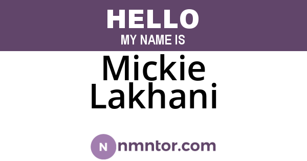 Mickie Lakhani