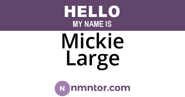 Mickie Large