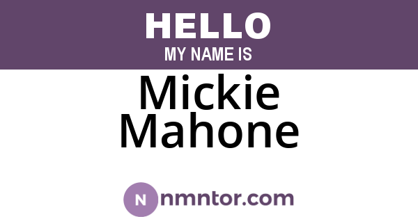 Mickie Mahone