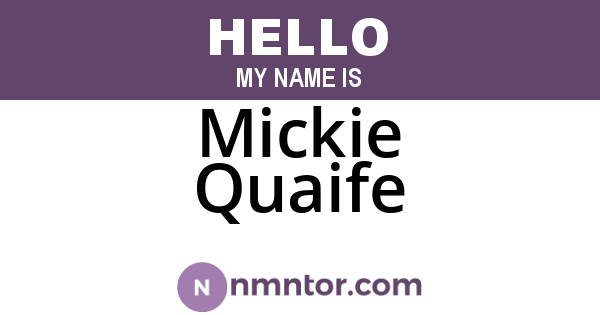 Mickie Quaife