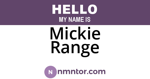 Mickie Range