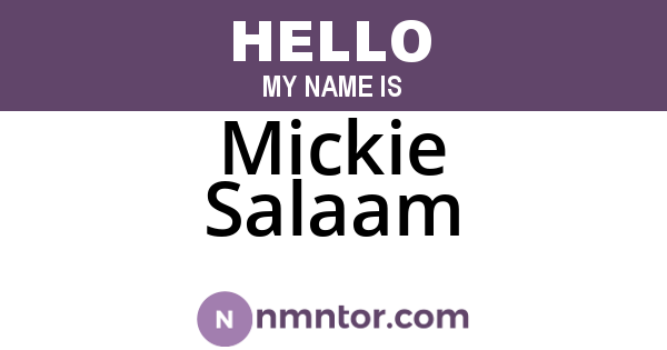 Mickie Salaam