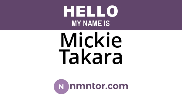 Mickie Takara