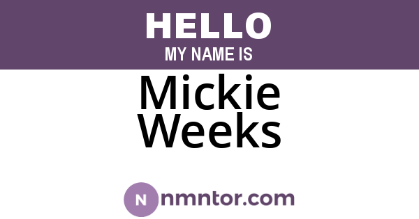 Mickie Weeks