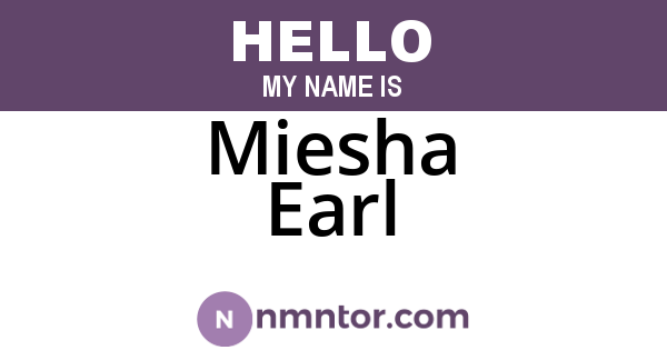 Miesha Earl