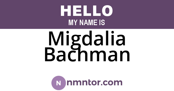 Migdalia Bachman