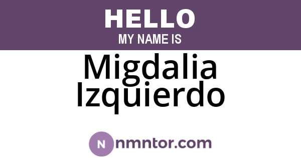 Migdalia Izquierdo