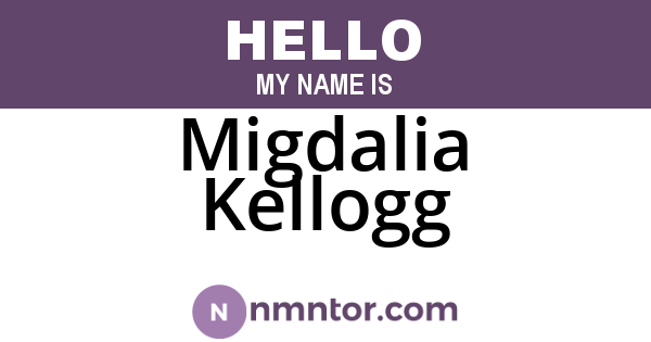 Migdalia Kellogg