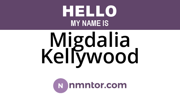 Migdalia Kellywood