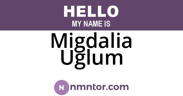 Migdalia Uglum