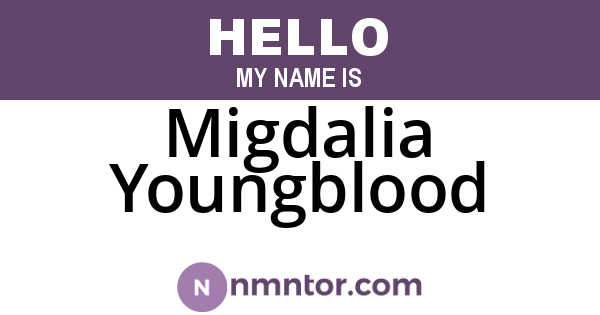 Migdalia Youngblood