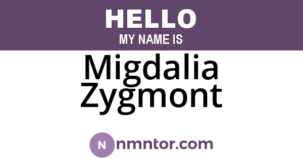 Migdalia Zygmont