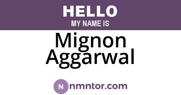Mignon Aggarwal