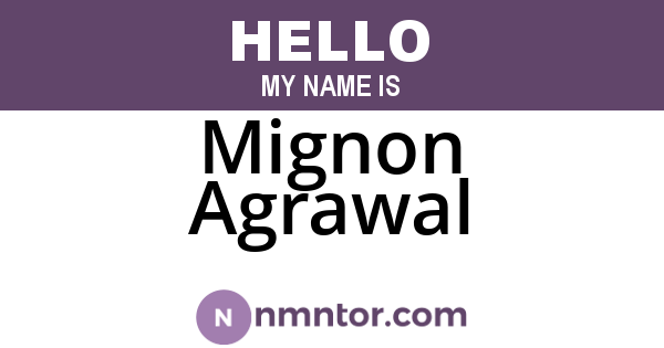 Mignon Agrawal