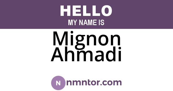Mignon Ahmadi