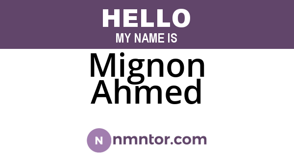 Mignon Ahmed