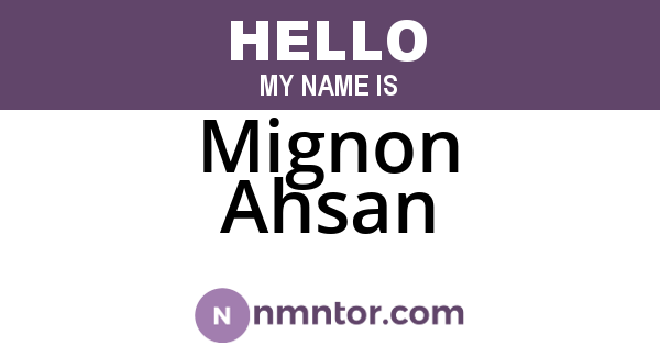 Mignon Ahsan