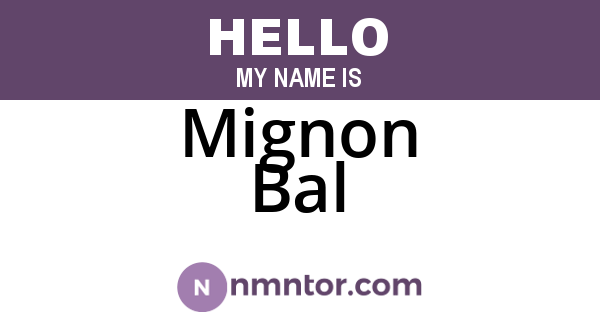 Mignon Bal