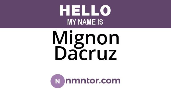 Mignon Dacruz