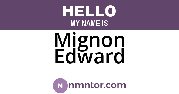Mignon Edward
