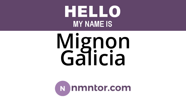 Mignon Galicia