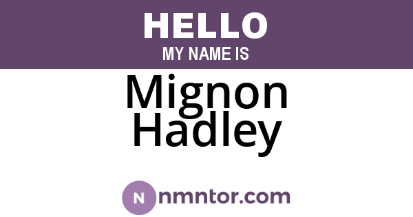 Mignon Hadley