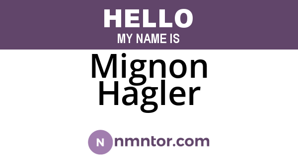 Mignon Hagler