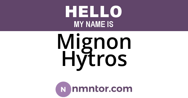 Mignon Hytros