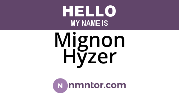 Mignon Hyzer