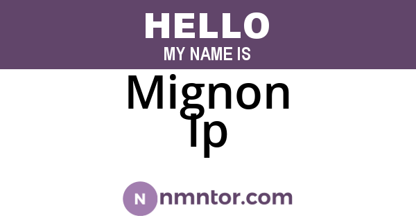 Mignon Ip