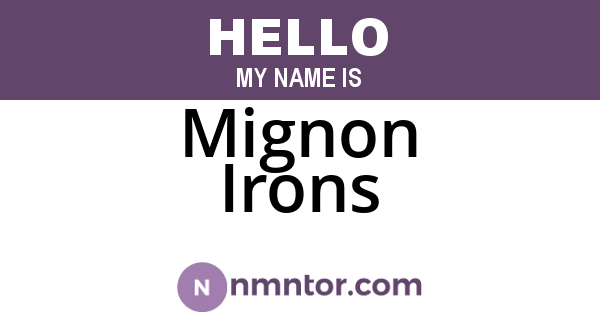 Mignon Irons